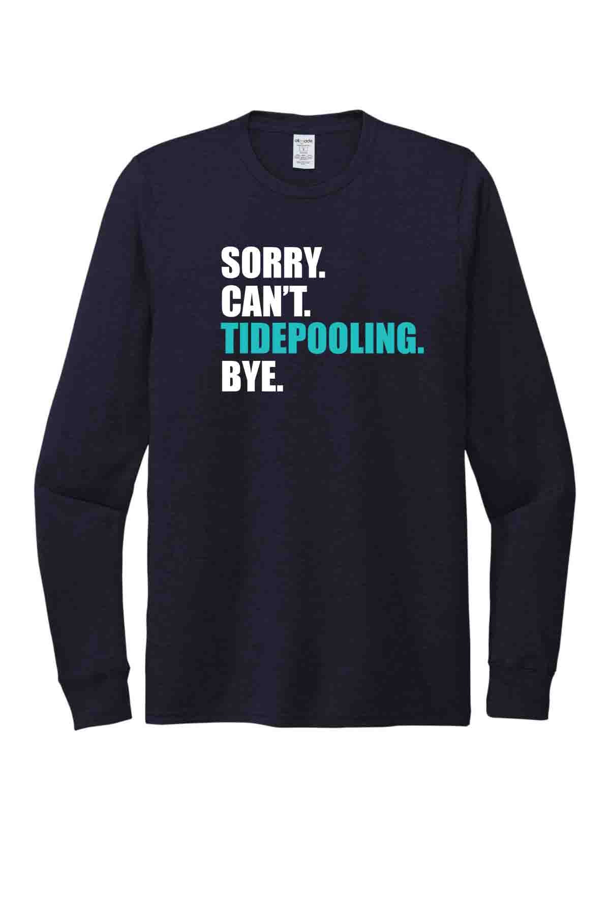 Sorry, Can't-Organic Long Sleeve T-Shirt