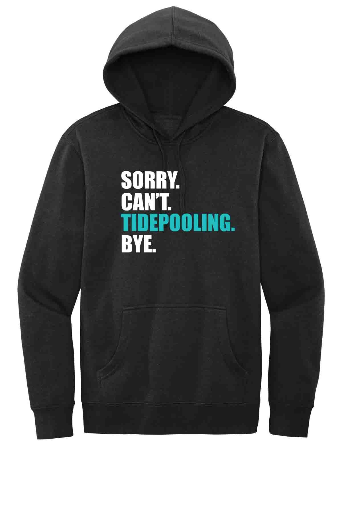 Sorry, Can't-Hooded Sweatshirt